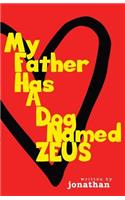My Father Has A Dog Named Zeus