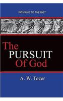 Pursuit of God: Pathways To The Past