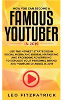 How YOU can become a Famous YouTuber in 2019