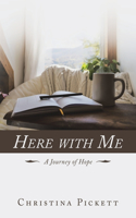 Here with Me: A Journey of Hope