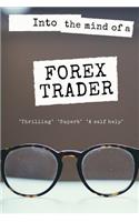 Into the mind of a Forex Trader