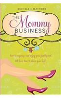 The Mommy Business