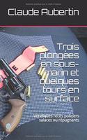 Trois Plong�es En Sous-Marin Et Quelques Tours En Surface