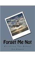 Forget Me Not: Honoring the Heroes