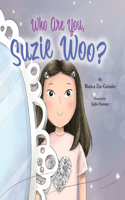 Who Are You, Suzie Woo?