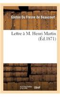 Lettre À M. Henri Martin