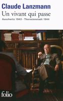 Un vivant qui passe: Auschwitz 1943-Theresienstadt 1944