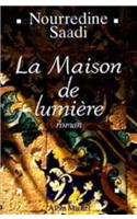 Maison de Lumiere (La)