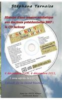 Histoire d'une censure médiatique aux élections présidentielles 2007