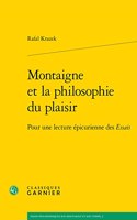 Montaigne Et La Philosophie Du Plaisir