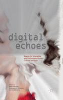 Digital Echoes: Spaces for Intangible and Performance-Based Cultural Heritage