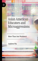 Asian American Educators and Microaggressions