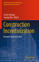 Construction Incentivization