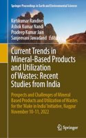 Current Trends in Mineral Based Products and Utilization of Wastes: Recent Studies from India