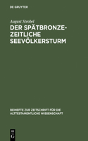 spätbronzezeitliche Seevölkersturm