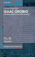 Isaac Orobio: The Jewish Argument with Dogma and Doubt(2 Studies and Texts in Scepticism)