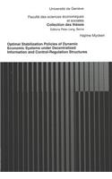 Optimal Stabilization Policies of Dynamic Economic Systems Under Decentralized Information and Control-Regulation Structures