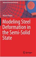 Modeling Steel Deformation in the Semi-Solid State