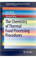 The Chemistry of Thermal Food Processing Procedures