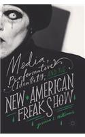 Media, Performative Identity, and the New American Freak Show