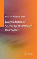 Bioremediation of Selenium Contaminated Wastewater