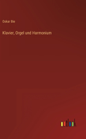 Klavier, Orgel und Harmonium