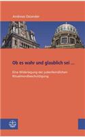 OB Es Wahr Und Glaublich SEI ...