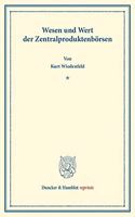 Wesen Und Wert Der Zentralproduktenborsen