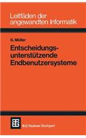 Entscheidungsunterstützende Endbenutzersysteme