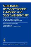 Stellenwert Der Sportmedizin in Medizin Und Sportwissenschaft/Position of Sports Medicine in Medicine and Sports Science: 2. Symposion Der Sektion "Sportmedizinische Forschung Und Lehre an Den Hochschulen" Des Deutschen Sportärztebundes (Deutsche Gesellschaft Für Sportm