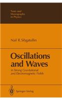 Oscillations and Waves in Strong Gravitational and Electromagnetic Fields