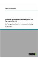 Turmgesellschaft in Goethes Wilhelm Meisters Lehrjahre und ihre freimaurerischen Bezüge