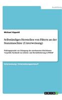 Selbständiges Herstellen von Filtern an der Stanzmaschine (Unterweisung)