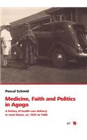 Medicine, Faith and Politics in Agogo, 13