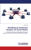 Multilingual Sentiment Analysis on Social Media