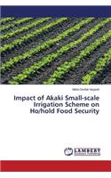 Impact of Akaki Small-scale Irrigation Scheme on Ho/hold Food Security