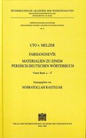 Uto Von Melzer. Farhangnevis. Materialien Zu Einem Persisch-Deutschen Worterbuch. Band 1-4