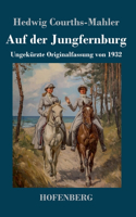 Auf der Jungfernburg