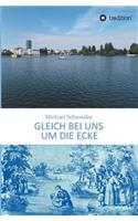 Gleich bei uns um die Ecke