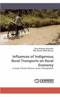 Influences of Indigenous Rural Transports on Rural Economy