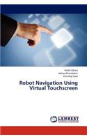 Robot Navigation Using Virtual Touchscreen