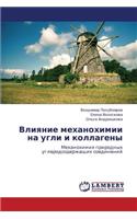 Vliyanie Mekhanokhimii Na Ugli I Kollageny