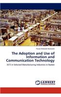 Adoption and Use of Information and Communication Technology