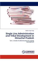 Single Line Administration and Tribal Development in Himachal Pradesh