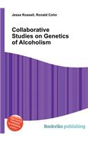 Collaborative Studies on Genetics of Alcoholism: (English)