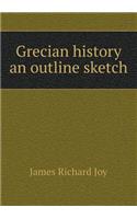 Grecian history an outline sketch