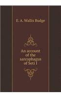 An account of the sarcophagus of Seti I