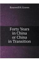 Forty Years in China or China in Transition