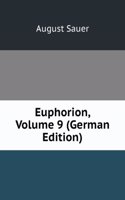 Euphorion, Volume 9 (German Edition)