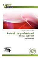 Role of the Professional Social Worker